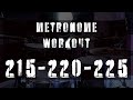 Metronome 215bpm 220bpm 225bpm