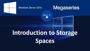 Introduction to Storage Spaces on Windows Server 2016