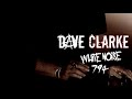Dave Clarke's Whitenoise 794