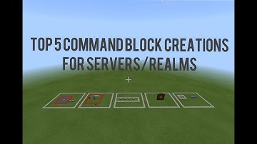 Top 5 Command block creations for Servers/Realms