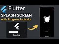 Flutter Splash Screen with Progress Indicator | Step-by-Step Complete Tutorial (2025)