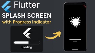 Flutter Splash Screen with Progress Indicator | Step-by-Step Complete Tutorial (2025)