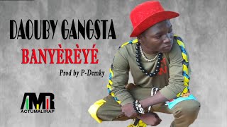 Daouby Gangsta - Banyereye 2021