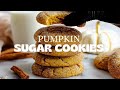 Melt in Your Mouth Pumpkin Sugar Cookies | Soft, Cozy &amp; Easy