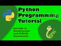 Python Programming Tutorial: Episode 3 Conditional Statements, IF/ELSE Branching