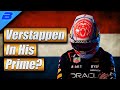Max Verstappen Is Now In His F1 Prime... Or Is He?