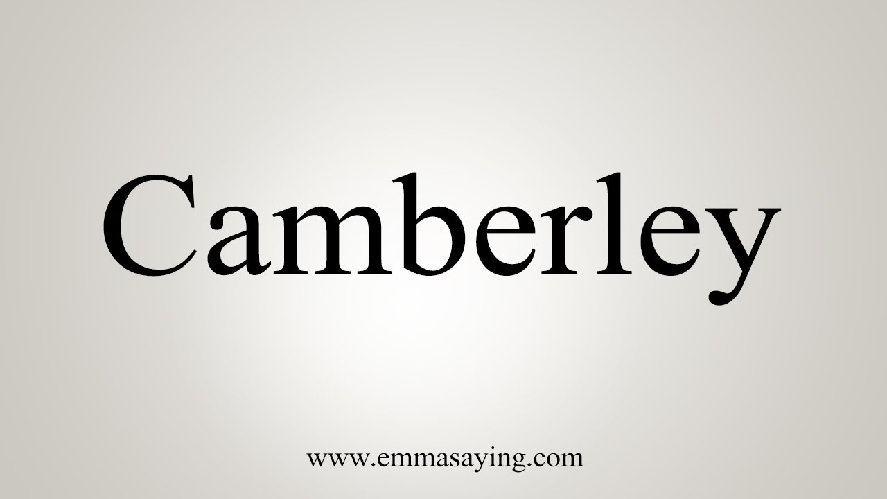 How To Say Camberley YouTube