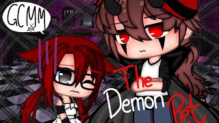 Demon's Pet // Part 1 // GCMM (Read Description)