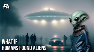 क्या हो अगर इंसानों को एलियंस मिल जाएं || What If Humans Found Aliens?