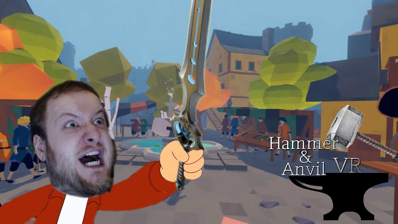 Buy My S**t!!! Hammer & Anvil VR Gameplay Ep.1 (HTC Vive Virtual Reality) YouTube