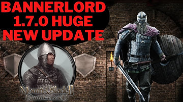 Bannerlord 1.7.0 Massive Update! Battle System and New Terrain for Battles!
