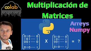 Multiplicación de Matrices con Python (Google Colab)