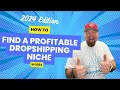 How to find a profitable dropshipping niche in 2024