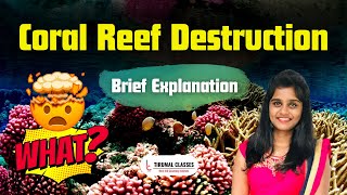 Coral Reef Destruction | UPSC | APPSC | TSPSC