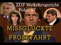 Verkehrsgericht (57) Missglückte Probefahrt - ZDF 1998 - Eine der selten  60min Episoden!