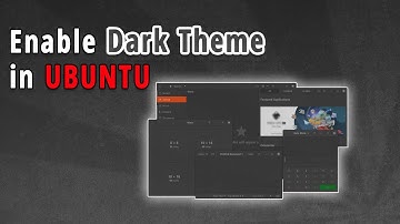 Ubuntu tutorial : How to enable dark theme in ubuntu?