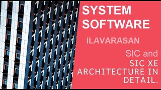 SIC | SIC XE | Machines and Architectures | SYSTEM SOFTWARE