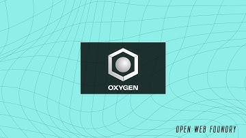 Oxygen | Open Web Foundry 7 Demo Day