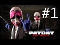 Payday: The Heist Gamplay Walkthrough Part 1 - First World Bank