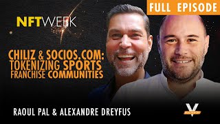 Tokenizing Sports Franchise Communities, FULL EPISODE with Alexandre Dreyfus, CEO of Chiliz & Socios