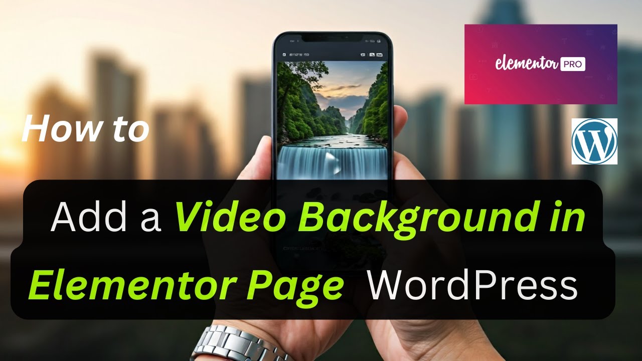 How to Add a Video Background in Elementor Page WordPress Website ...