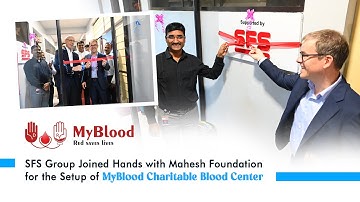SFS Group Joined Hands with the Mahesh Foundation for the Setup of MyBlood Charitable Blood Center