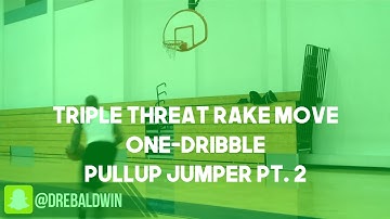 Triple Threat Rake Move One-Dribble Pullup Jumper Pt. 2 | Dre Baldwin