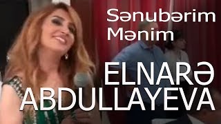 Elnarə Abdullayeva - Popuri, Sənubərim Mənim - Super İfa 2016 Resimi