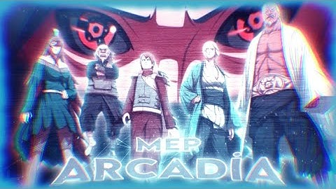 Arcadia - Mep [Edit/AMV]