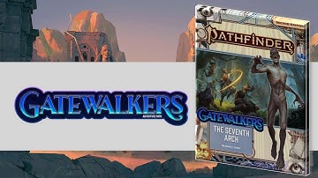Gatewalkers GM Overview Part 1 for Pathfinder 2nd Edition (SPOILERS)
