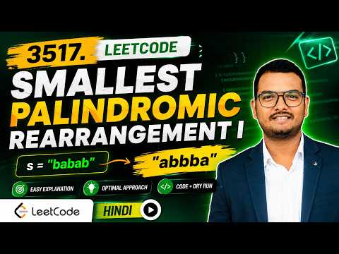 3517. Smallest Palindromic Rearrangement I | LeetCode Java Solution | Easy Explanation | Hindi
