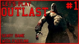 Let's Play - OUTLAST - Scary Game - With Face Cam [#1]