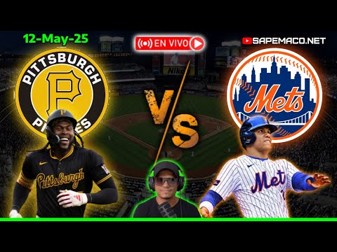 Pittsburgh PIRATES vs New York METS, en Vivo. (12-05-25)