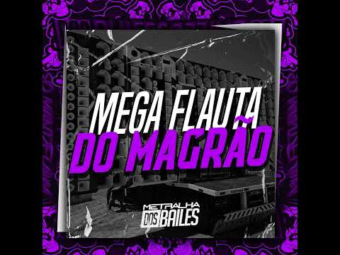 Mega Flauta do Magrão