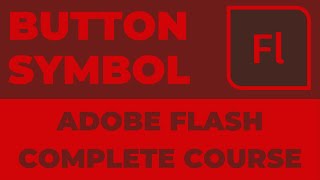 Button Symbol in Adobe Flash | Adobe Flash Complete Course.