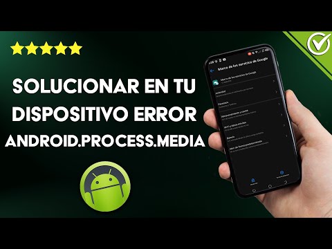 ¿Cómo solucionar en tu dispositivo el error &#039;ANDROID.PROCESS.MEDIA&#039;?