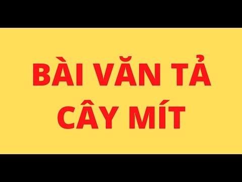 BÀI VĂN TẢ CÂY MÍT - youtube