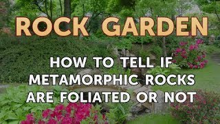 How to Tell If Metamorphic Rocks Are Foliated or Not