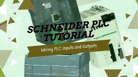 L7: Unity Pro (Control Expert) Schneider PLC - Wiring PLC Inputs and Outputs