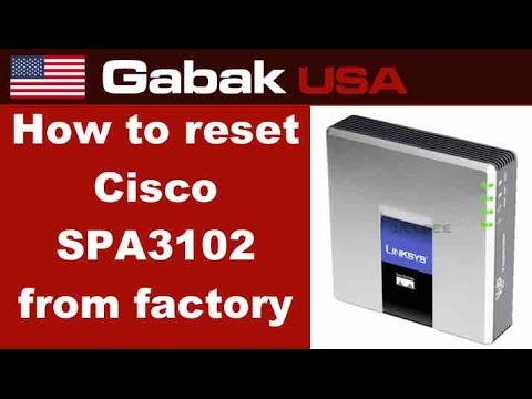 how to reset from factory cisco spa3102 voip