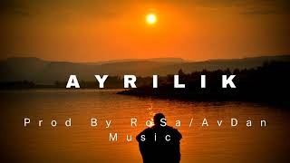 Duygusal Saz Trep Beat ▶️AYRILIK◀️ Prod By RoSa/AvDan Music