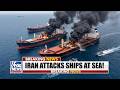 Iran Just Attacked Ships at Sea… And Now Everything Is Escalating