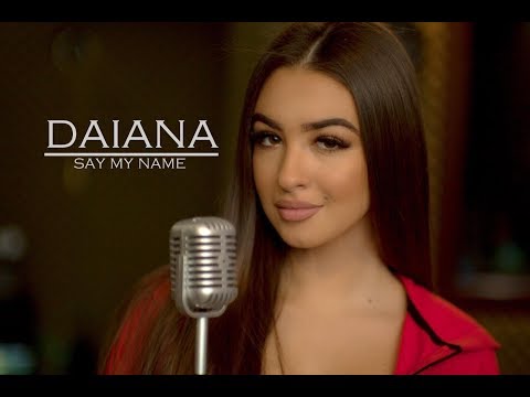 DAIANA - Say my name ( David Guetta, Bebe Rexha & J Balvin )