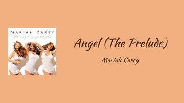 Thumbnail of Mariah Carey - Angel (The Prelude) || lyrics