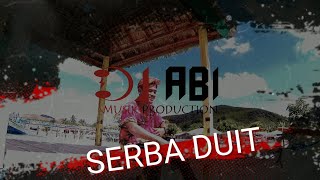 DJ ABI Serba Duit 2021 (Official Music Video)