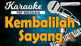 Karaoke KEMBALILAH SAYANG - Trio Ambisi // Music By Lanno Mbauth