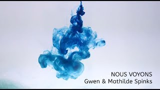 Nous voyons - Gwen Dressaire et Mathilde Spinks chords