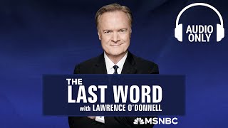 The Last Word With Lawrence O’Donnell - April 3 | Audio Only