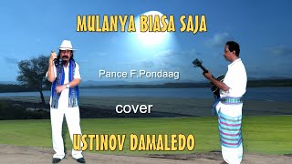 MULANYA BIASA SAJA ( Pance F  Pondaag )  Cover USTINOV DAMALEDO Musik AGUS DON  Model Ria Kali