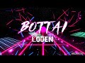 BOTTAI - LODEN (CARLZ420 QUICKIE)